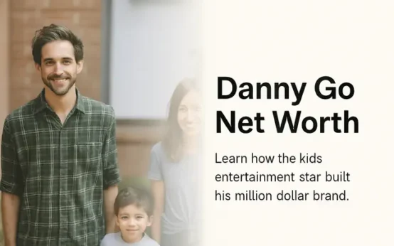 Danny Go Net Worth